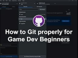 How to Git properly for Game Dev - A beginner's quick guide