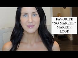 FAVORITE "NATURALLY BEAUTIFUL" MAKEUP ROUTINE