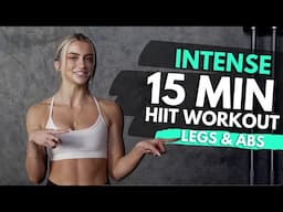 Absolute Burner! 15 Min HIIT Workout for Toned Legs & Rock Hard Abs