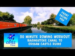 Indoor Rowing Machine Workout Scenery 30 Minute FPOV Basingstoke Canal to Odiham Castle Ruins