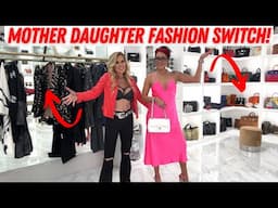 MOTHER DAUGHTER FASHION SWITCH!