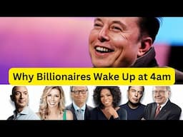 Why Billionaires Wake Up at 4am: 9 Key Reasons