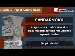 Sergei Lebedev on Sandarmokh and the Soviet destruction of Ukrainian cultural elites