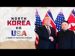 North Korea vs. USA: A Nuclear Chicken Game