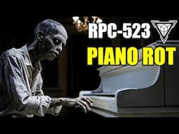 RPC-523 Piano Rot | Play the piano and decay extremely fast!