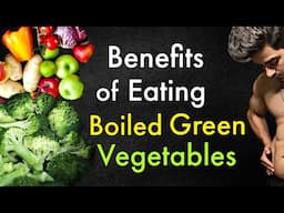 Benefits of Eating Boiled Green Vegetables for Health