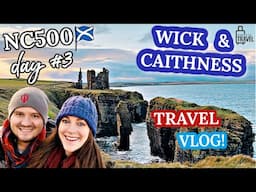 NORTH COAST 500 VLOG  ◆  A Muddy Day Exploring Wick & Caithness  ◆  Scotland NC500 Road Trip [DAY 3]