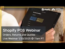 Webinar: Shopify POS Orders, Returns & Quotes