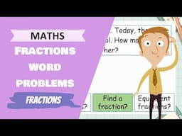 Maths - Fractions Word Problems (Primary School Maths Lesson)