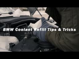 Things To Know When Topping Off Your BMW's Coolant/Antifreeze