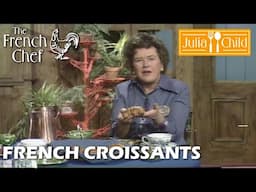 French Croissants | The French Chef Season 9 | Julia Child