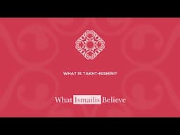 What is Takht-nishini? | What Ismailis Believe