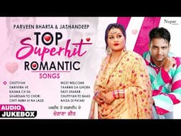 "Parveen Bharta & Jashandeep" Top Superhit Romantic Songs | Romantic Audio Jukebox | Priya Audio