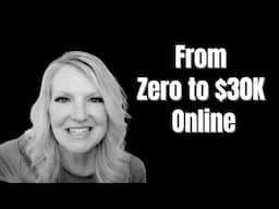 FREE WEBINAR: From Zero to $30K:  How to grow an online business to 30K in 90 days