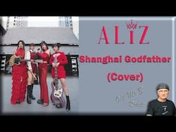 Shanghai Godfather 上海灘 [Cover by ALIZ] (Reaction)