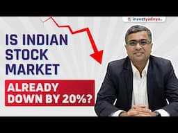 Is Indian Stock Market Already Down by 20%? Parimal Ade