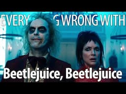 Everything Wrong With Beetlejuice, Beetlejuice In 16 Minutes Or Less