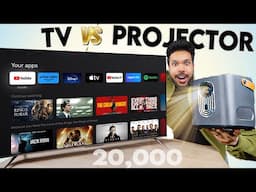 ₹20,000 TV vs ₹20,000 Projector