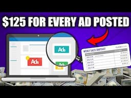 Make Money Posting FREE Ads ($125 Per Ad Posted) | Get Paid To Post Ads 2025