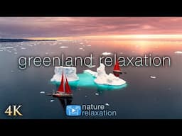 4K Greenland Relaxation | 1 Hour Ambient Nature Relaxation Film