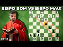 MELHORE suas peças e PIORE as peças do adversário! Bispo Bom e Mau - Sleeprun S06E116