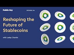 The Future of Global Digital Payments: Are Stablecoins the Key? - Ep. 146