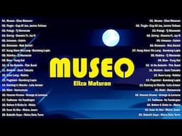 Museo - Eliza Maturan 💜 New OPM Songs 2024 💜 Best OPM Tagalog Love Songs With Lyrics 💜