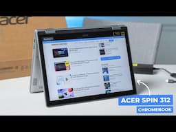 Acer Chromebook Spin 312 Unboxing & First Impressions