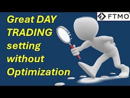 Day Trading Robot Settings for FTMO trading without Robot optimization