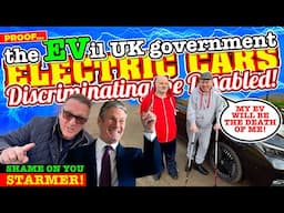 PROOF - The EVil UK Government DISCRIMINATE against the DISABLED and The ELDERLY with ELECTRIC CARS!