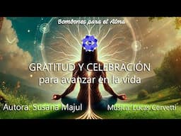 Gratitud y Celebración. Para avanzar en la  vida