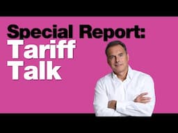 2-3-25 SPECIAL REPORT: Tariff Talk