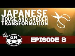 OUR JAPANESE HOUSE AND GARDEN TRANSFORMATION Garden Ninjas #8