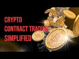 Crypto Contract Trading Simplified