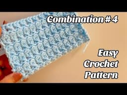 EASY CROCHET PATTERN - COMBINATION # 4