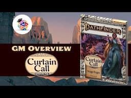 Should You GM Curtain Call? GM Overview Part 1 for Pathfinder 2nd Edition (SPOILERS)