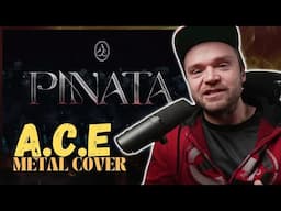 DJUNI - A.C.E - PINATA (Metal Version) | REACTION