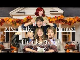 "A Perfectly Painted Thanksgiving" | An "As the Paint Dries" Thanksgiving Special!