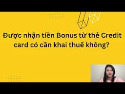 Tiền bonus từ thẻ credit card có cần đóng thuế không ? Cuộc sống Mỹ 🇺🇸