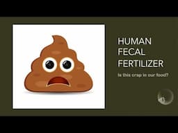 Human Fecal Fertilizer: Are We Eating This Crap?