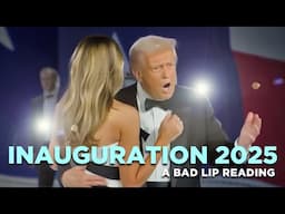 "INAUGURATION 2025" — A Bad Lip Reading