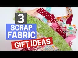 3 Quick and Simple Scrap Fabric Gift Ideas