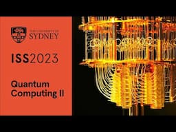 Quantum Computing, part II — Dr Xanthe Croot