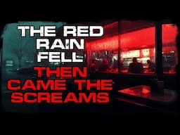 Sci-Fi Horror Story "Red Rain" | Creepypasta Narration