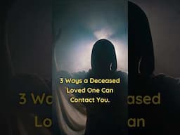 3 Ways a Deceased Loved One Can Contact You #spirits #ghosts #lovedonesinspirit