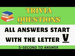 Trivia Q & A | All Answers Start with The letter "V" | Direct Trivia