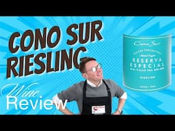 Discover The Magical Flavors Of Cono Sur's Reserva Especial Riesling (Episode 497)