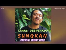 Dimas Desperado - Sungkan (Official Music Video)