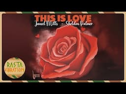 Janeel Mills & Sheldon Palmer - This Is Love