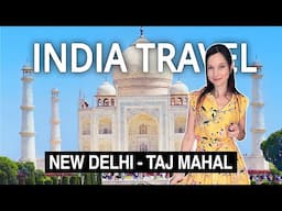 INDIA TRAVEL VLOG: Taj Mahal, Aggra & Scams in India, Solo Female Travel Advice